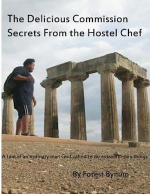 The Delicious Commision Secrets from the Hostel Chef