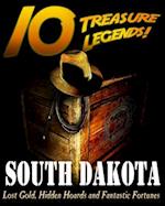 10 Treasure Legends! South Dakota