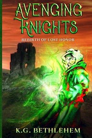 Avenging Knights: "Rebirth of Lost Honor"