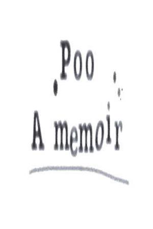 Poo - A Memoir