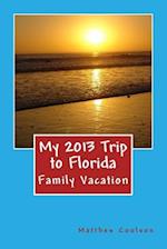 My 2013 Trip to Florida