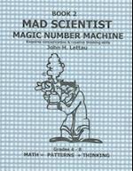 Mad Scientist Magic Number Machine Book 2