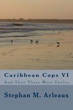 Caribbean Cops VI