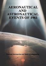 Aeronautical and Astronautical Events of 1961