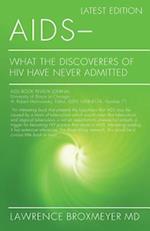 AIDS - What the Discoverers of HIV Have Never Admitted