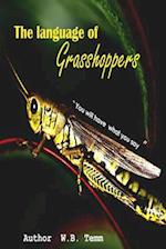 The Language of Grasshoppers