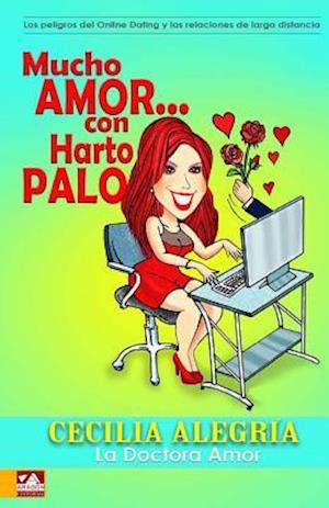 Mucho Amor...Con Harto Palo