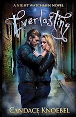 Everlasting (Night Watchmen, #1)