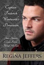 Captain Frederick Wentworth's Persuasion