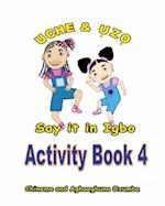 Uche and Uzo Say It in Igbo Activity Book 4