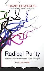 Radical Purity: Simple Steps to Protect a Pure Lifestyle 