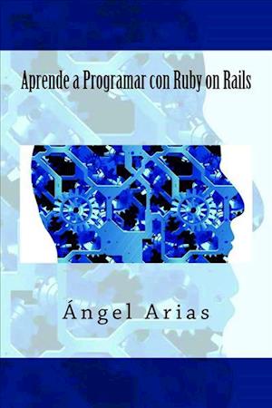 Aprende a Programar Con Ruby on Rails