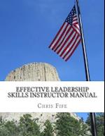 Effective Leadership Skills Instructor Manual