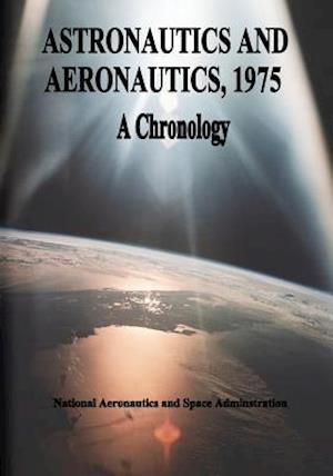 Astronautics and Aeronautics, 1975