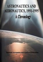 Astronautics and Aeronautics, 1991-1995