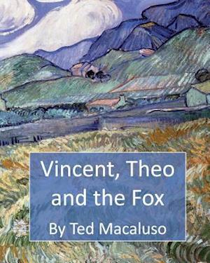 Vincent, Theo and the Fox