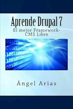 Aprende Drupal 7. El Mejor Framework-CMS Gratuito