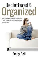 Decluttered & Organized