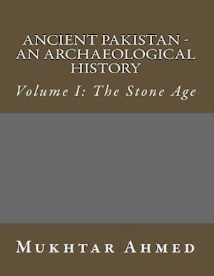 Ancient Pakistan - An Archaeological History