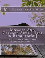 Mosaics and Ceramic Arts [ Uses in Bangladesh]