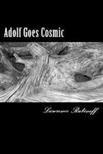 Adolf Goes Cosmic