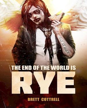 The End of the World Is Rye