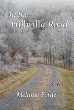 On the Hillwilla Road : A Novel