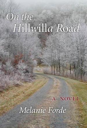 On the Hillwilla Road : A Novel