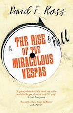 Rise and Fall of the Miraculous Vespas