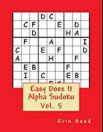Easy Does It Alpha Sudoku Vol. 5