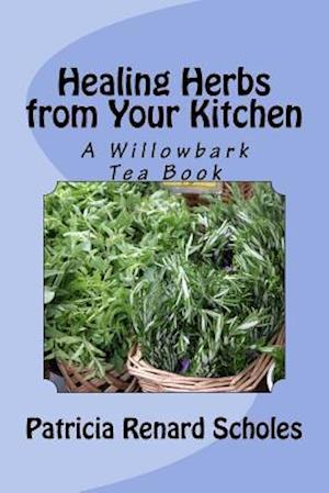 Healing Herbs from Your Kitchen