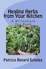 Healing Herbs from Your Kitchen
