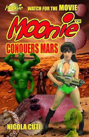 Moonie Conquers Mars