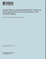 Analytic Resource Assessment Method for Continuous (Unconventional) Oil and Gas Accumulations?The "ACCESS" Method