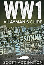 World War One: A Layman's Guide 