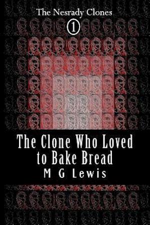 The Clone Who Loved to Bake Bread