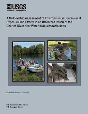 A Multi-Metric Assessment of Environmental Contaminant Exposure and Effects in an Urbanized Reach of the Charles River Near Watertown, Massachusetts