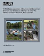 A Multi-Metric Assessment of Environmental Contaminant Exposure and Effects in an Urbanized Reach of the Charles River Near Watertown, Massachusetts