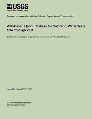 Web-Based Flood Database for Colorado, Water Years 1867 Through 2011