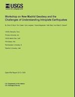 Workshop on New Madrid Geodesy and the Challenges of Understanding Intraplate Earthquakes