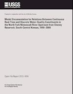 Model Documentation for Relations Between Continuous Real-Time and Discrete Water-Quality Constituents in the North Fork Ninnescah River Upstream from