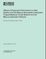 Effects of Equipment Performance on Data Quality from the National Atmospheric Deposition Program/National Trends Network and the Mercury Deposition N
