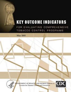 Key Outcome Indicators for Evaluating Comprehensive Tobacco Control Programs