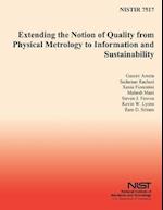 Extending the Notion of Quality from Physical Metrology to Information and Sustainability