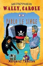 Les aventures de Wally, Carole et Pablo le singe