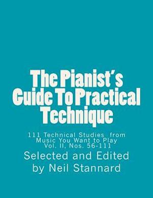 The Pianist's Guide to Practical Technique, Vol II