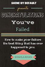 Congratulations You've Failed