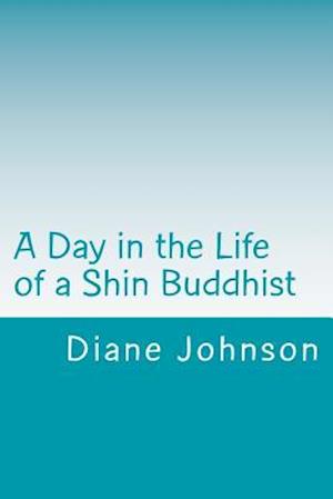 A Day in the Life of a Shin Buddhist