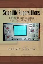 Scientific Superstitions