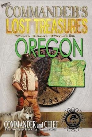 More Commander's Lost Treasures You Can Find In Oregon